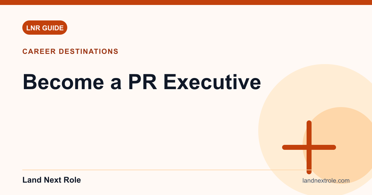 Become a PR Executive, Land Next Role career guide